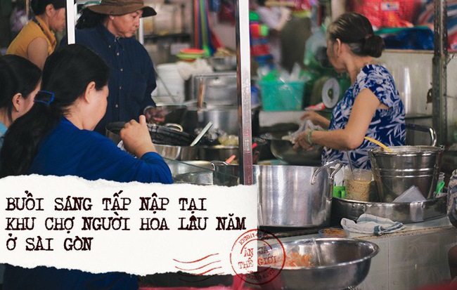 Buổi sáng tại khu chợ lâu năm ở Sài Gòn: đẹp như một thước phim, đồ ăn ngập tràn khắp nơi