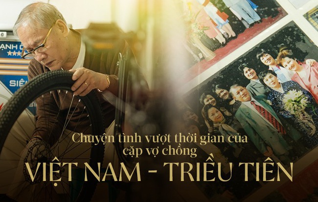 Đoạn kết đẹp của chàng sinh viên Hà Nội đem lòng yêu cô gái Triều Tiên và 30 năm xa cách tưởng như chẳng thể về bên nhau