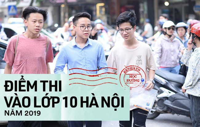 Công bố điểm thi vào lớp 10 năm 2019 tại Hà Nội: Hơn 200 bài thi môn Toán và Ngữ Văn đạt điểm 0