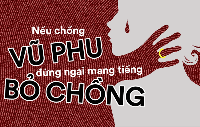 Nếu chồng con là kẻ vũ phu, đừng ngại mang tiếng bỏ chồng, cửa nhà mình luôn rộng mở đón con về!