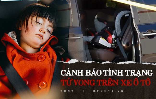 Người lớn ngủ trên ô tô 1 tiếng đã có thể tử vong, tình trạng nguy hiểm hơn gấp bội đối với trẻ em