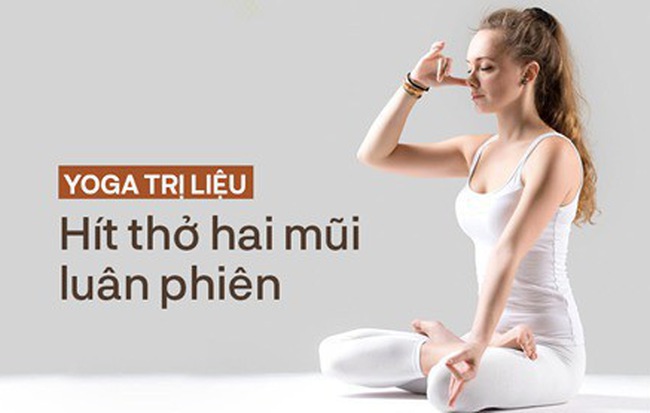 Yoga Trị liệu: Dưỡng sinh, chữa bệnh bằng cách hít thở luân phiên, tác dụng vượt trội